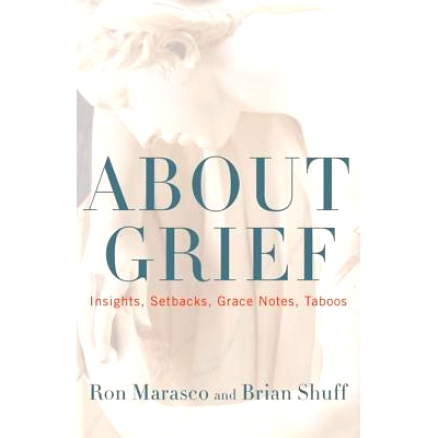 预订 About Grief: Insights, Setbacks, Grace Notes, Taboos: 9781442226166