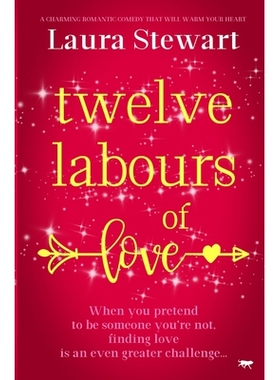 预订 Twelve Labours of Love: A charming romantic comedy to warm your heart 爱的十二项劳动: 9781504083454