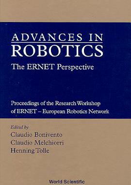 【预订】ADVANCES IN ROBOTICS: THE ERNET PERSPECTIVE - PROCEEDINGS OF THE RESEARCH WORKSHOP OF ERNET - EUROPEAN ROB...