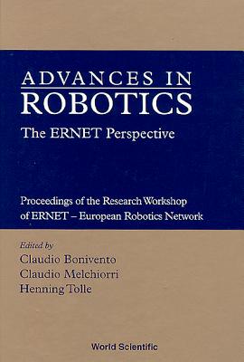 【预订】ADVANCES IN ROBOTICS: THE ERNET PERSPECTIVE - PROCEEDINGS OF THE RESEARCH WORKSHOP OF ERNET - EUROPEAN ROB...