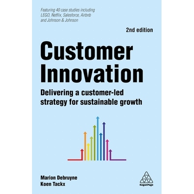 预订 Customer Innovation: Delivering a Customer-Led Strategy for Sustainable Growth: 9780749497781