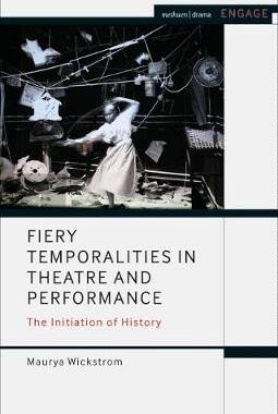 【预订】Fiery Temporalities in Theatre and Performance