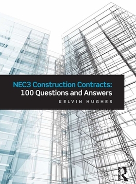 预订 NEC3 Construction Contracts: 100 Questions and Answers