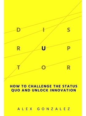 预订 Disruptor: How to Challenge the Status Quo and Unlock Innovation