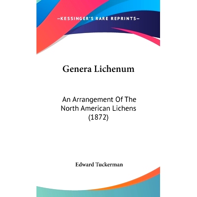预订 Genera Lichenum: An Arrangement of the North American Lichens (1872): 9781436965910