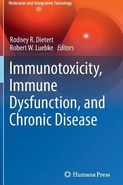 【预订】Immunotoxicity, Immune Dysfunction, and Chronic Disease