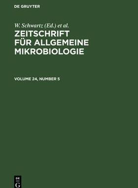 [预订]ZEITSCHR. ALLGEM. MIKROBIOL. VOL 24, NR. 5 ZAM 9783112580653