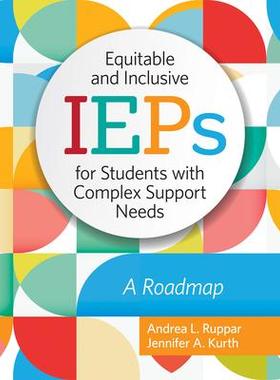 [预订]Equitable and Inclusive IEPs for Students with Complex Support Needs 9781681254630