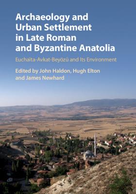 【预订】Archaeology and Urban Settlement in Late Roman and Byzantine Anatolia