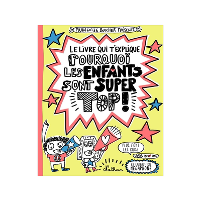 [预售]Le livre qui t’explique pourquoi les enfants sont super top !