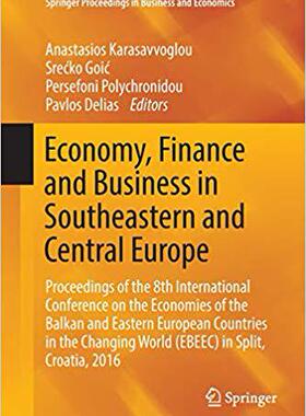 【预售】Economy, Finance and Business in Southeastern and Central Europe