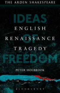 Renaissance English Tragedy Ideas Freedom 预订