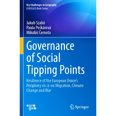 预订 Governance of Social Tipping Points: Resilience of the European Union’s Periphery vis-à-vis Migration, Climate Ch