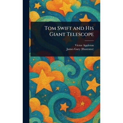 预订 Tom Swift and His Giant Telescope 9781023120470