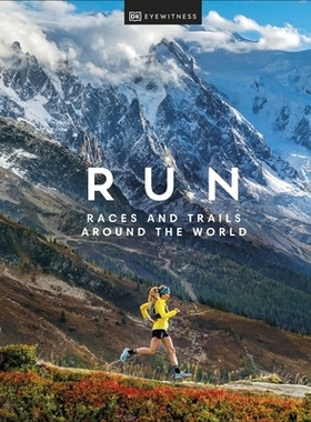 预订 Run: Races and Trails Around the World 跑步：世界各地的比赛和越野跑: 9780241615263