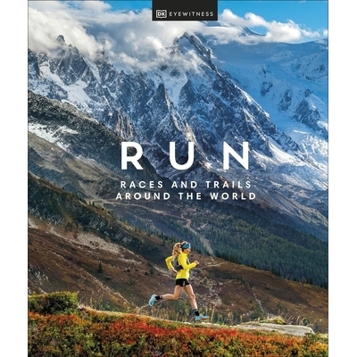 预订 Run: Races and Trails Around the World 跑步：世界各地的比赛和越野跑: 9780241615263