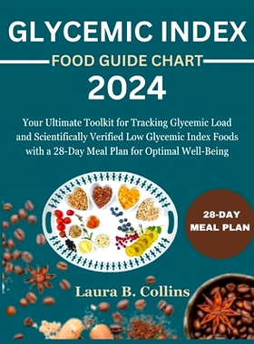 预订 Glycemic Index Food Guide Chart 2024: Your Ultimate Toolkit for Tracking Glycemic Load and Scientifically Verified