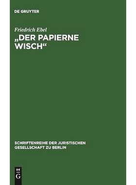 预订 Der papierne Wisch: Die Bedeutung der Märzrevolution 1848 für die preußische Verfassungsgeschichte. Vortrag geha