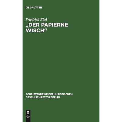 预订 Der papierne Wisch: Die Bedeutung der Märzrevolution 1848 für die preußische Verfassungsgeschichte. Vortrag geha