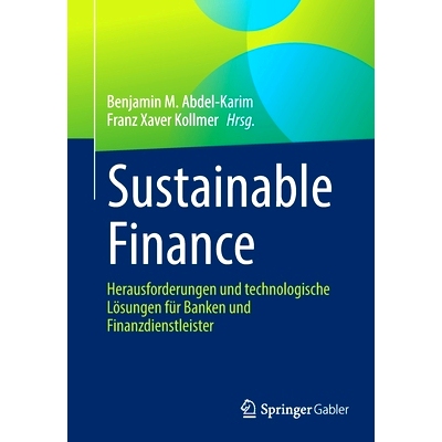 预订 Sustainable Finance: Herausforderungen und technologische Lösungen für Banken und Finanzdienstleister 可持续金融: