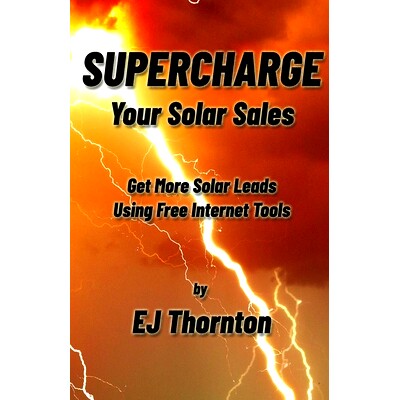 预订 Supercharge your Solar Sales: Get More Solar Leads Using Free Internet Tools: 9798519038577