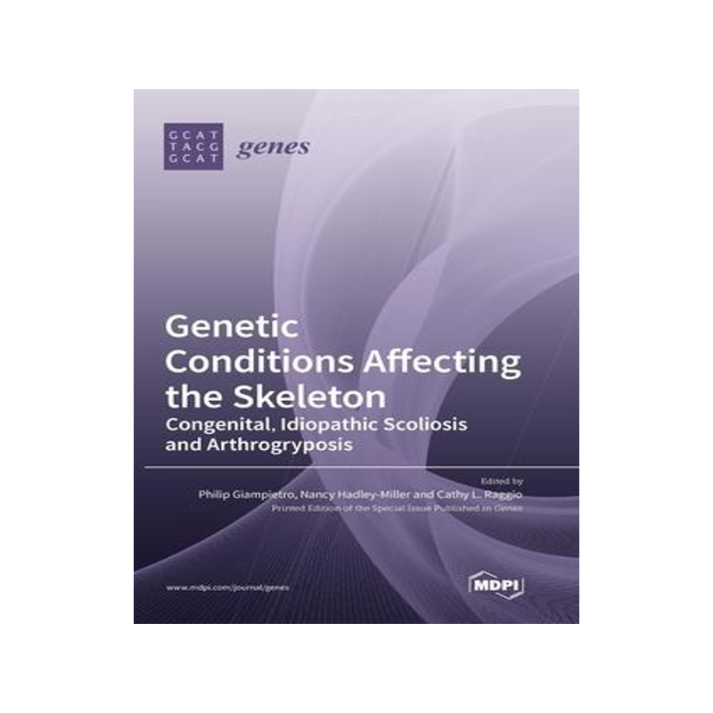 [预订]Genetic Conditions Affecting the Skeleton: Congenital, Idiopathic Scoliosis and Arthrogryposis 9783036559759