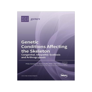 [预订]Genetic Conditions Affecting the Skeleton: Congenital, Idiopathic Scoliosis and Arthrogryposis 9783036559759
