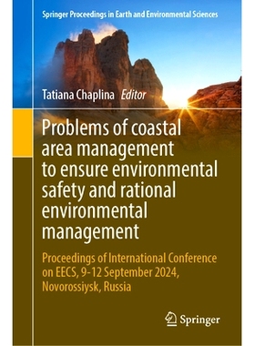 预订 Problems of Coastal Area Management to Ensure Environmental Safety and Rational Environmental Management: Proceedin