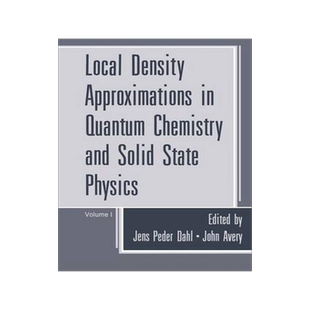 预订 Local Density Approximations in Quantum Chemistry and Solid State Physics