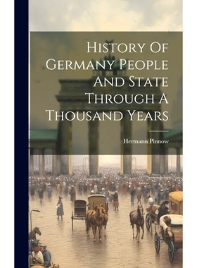 预订 History Of Germany People And State Through A Thousand Years: 9781019962398