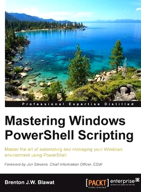 预订 Mastering Windows PowerShell Scripting 掌握Windows PowerShell脚本: 9781782173557