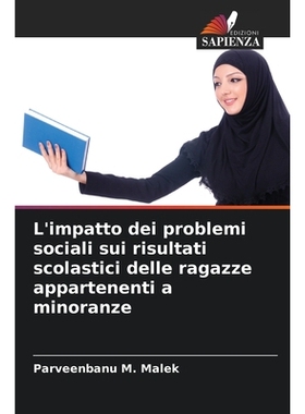 预订 L’impatto dei problemi sociali sui risultati scolastici delle ragazze appartenenti a minoranze: 9786209094002
