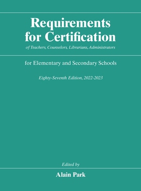 预订 Requirements for Certification of Teachers, Counselors, Librarians, Administrators for Elementary and Secondary Sch