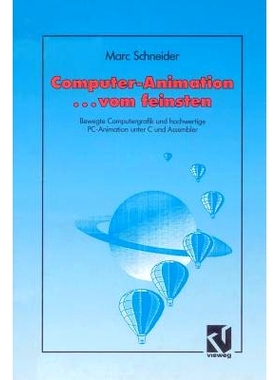 预订 Computer Animation ... vom feinsten: Bewegte Computergrafik und hochwertige PC-Animation unter C und Assembler: 978