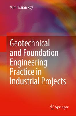 [预订]Geotechnical and Foundation Engineering Practice in Industrial Projects 9789819979059