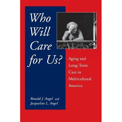 预订 Who will care for us?: aging and long-term care in multicultural America: 9780814706831