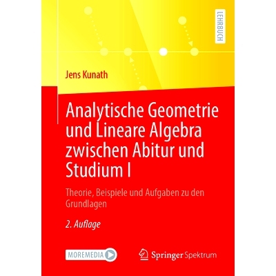 预订 Analytische Geometrie Und Lineare Algebra Zwischen Abitur Und Studium I: Theorie, Beispiele Und Aufgaben Zu Den Gru