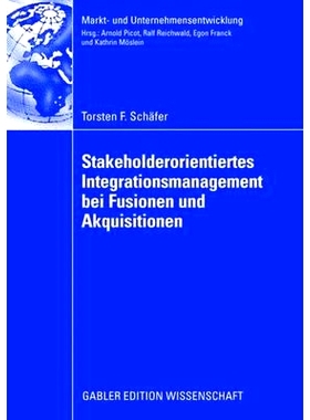 预订 Stakeholderorientiertes Integrationsmanagement bei Fusionen und Akquisitionen: 9783835009851