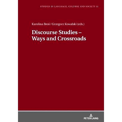 预订 Discourse Studies – Ways and Crossroads: Insights into Cultural, Diachronic and Genre Issues in the Discipline 话