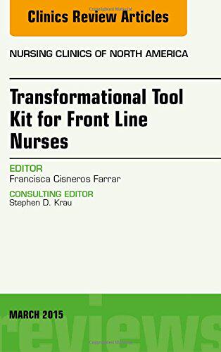 【预订】Transformational Tool Kit for Front Line Nurses, An Issue of Nursing Clinics of North America