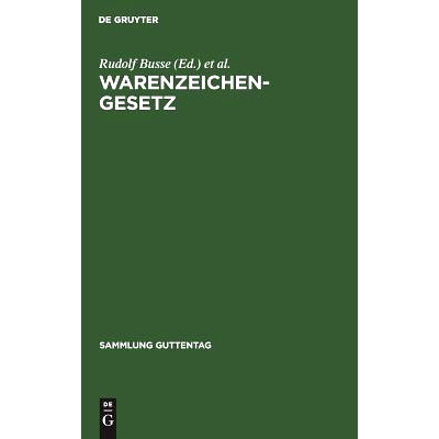 预订 Warenzeichengesetz: Nebst Pariser Verbandsübereinkunft und Madrider Abkommen. Kommentar: 9783110065237