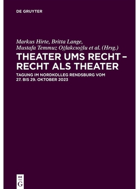 预订 Theater ums Recht – Recht als Theater: Tagung im Nordkolleg Rendsburg vom 27. bis 29. Oktober 2023 关于法律的戏剧