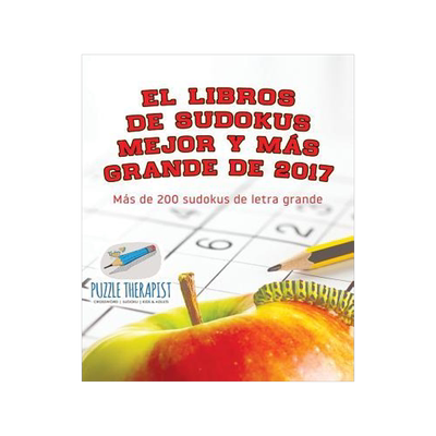 [预订]El Libros de Sudokus Mejor y Mas Grande de 2017 - Mas de 200 Sudokus de Letra Grande 9781541946903