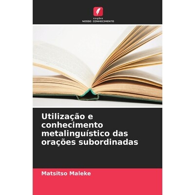 预订 Utilização e conhecimento metalinguístico das orações subordinadas: 9786209345005