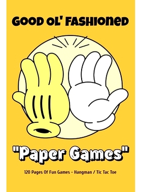 预订 Good Ol’ Fashioned Paper Games: 120 Pages Of Fun Paper Games For Boys And Girls, Hangman, Tic Tac Toe, Great For F