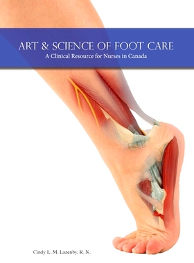 预订 Art & Science of Foot Care: A Clinical Resource for Nurses in Canada