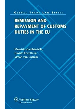 预订 Remission and Repayment of Customs Duties in the EU 缓解和偿还欧盟关税: 9789041147646
