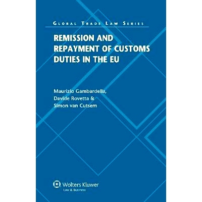 预订 Remission and Repayment of Customs Duties in the EU 缓解和偿还欧盟关税: 9789041147646
