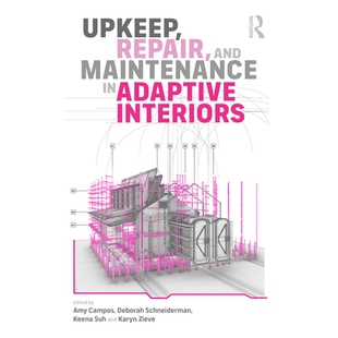 预订 Upkeep, Repair, and Maintenance in Adaptive Interiors 适应性室内空间的维护、检修与保养: 9781032904252