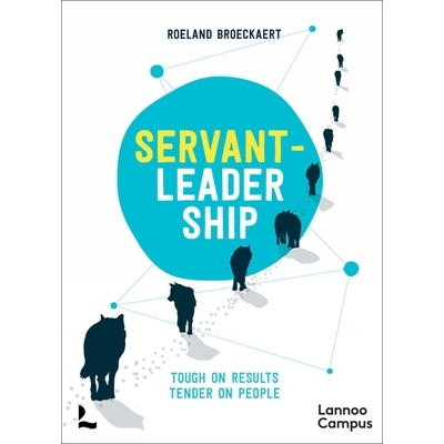 预订 Servant-Leadership: Tough on Results, Tender on People 仆人式领导：对结果强硬，对人温柔: 9789401407267